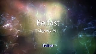 Boney M. Belfast lyrics.