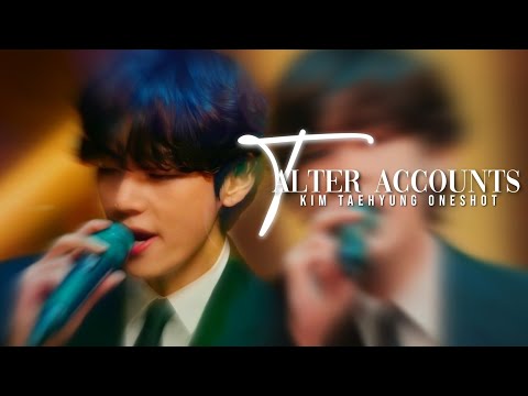 𝐀𝐋𝐓𝐄𝐑 𝐀𝐂𝐂𝐎𝐔𝐍𝐓𝐒 | 𝐓𝐚𝐞𝐡𝐲𝐮𝐧𝐠 𝐎𝐧𝐞𝐬𝐡𝐨𝐭