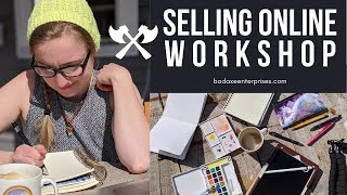 Selling Online for Beginners Workshop: Learn to sell on Etsy, Poshmark, Society6, & your own website