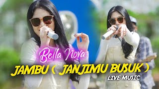 Download lagu Bella Nova - Jambu (Janjimu Busuk) (Live Music) mp3 Download lagu Bella Nova - Jambu (Janjimu Busuk) (Live Music) mp3