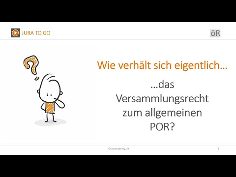 Jura2Go - Verhältnis Versammlungsrecht und POR ► juracademy.de