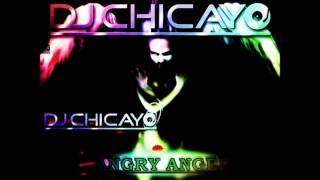 ANGRY ANGELS DJ CHICAYO