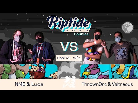 Riptide 2022: ThrownOrc + Valtreous (Wrastor/Shovel Knight) vs Luca + NME (Mallo/Kragg)