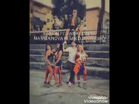 AWHON FT. ANDREA ZETA- NA VITA NOVA REMIX DJANTOGIRO 💎