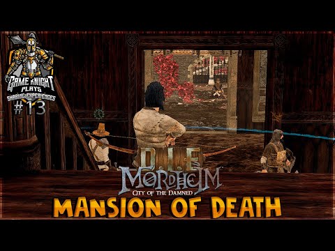 D.I.E in Mordheim: City of the Damned \\ Witch Hunters - Mansion of Death | Let's Play episode 13