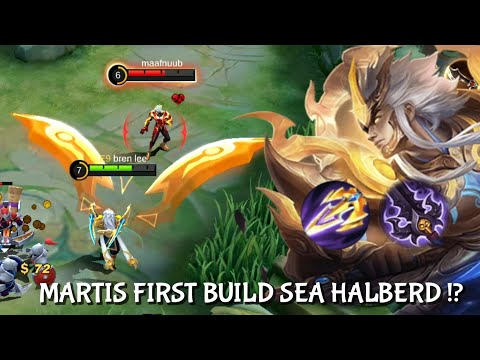 MARTIS FIRST BUILD SEA HALBERD + DHS !? NO COUNTER !! | Martis Best Build 2022 - Mobile Legends