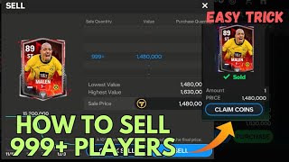 How to sell players faster in fc mobile||Sell 999+ Players in fc mobile 24|Sell players in Fc Mobile
