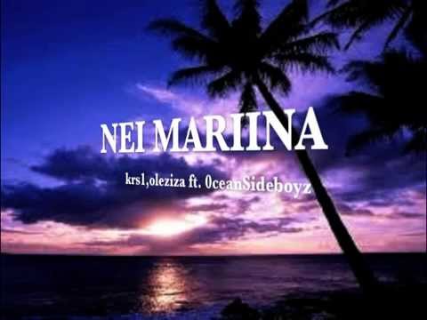 NEI MARIINA_ krs1, oleziza Ft. OceanSideboyz - Kiribati@tm..