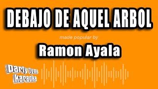Ramon Ayala - Debajo De Aquel Arbol (Versión Karaoke)