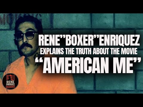 Rene"Boxer"Enriquez- The Truth about "AMERICAN ME"....