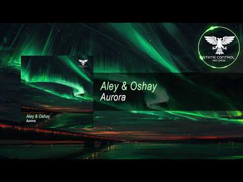 OUT NOW! Aley & Oshay - Aurora [TEASER]