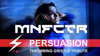 MANUFACTURA - PERSUASION (Throbbing Gristle Tribute)
