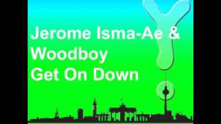 Jerome Isma-Ae & Woodboy - Get On Down CNF 039