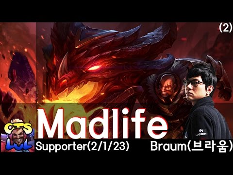 Liên Minh Huyền Thoại: Madlife cầm Braum đấm nát team địch