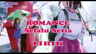 Download lagu Lirik Romance - Selalu Setia (Full Bass by Rasi Someone) mp3
