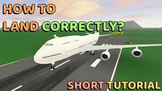 How To Land Correctly In Roblox? [Pilot Training Flight Simulator] Short Tutorial