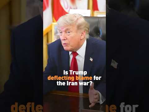 Is Trump deflecting blame for the Iran war?
