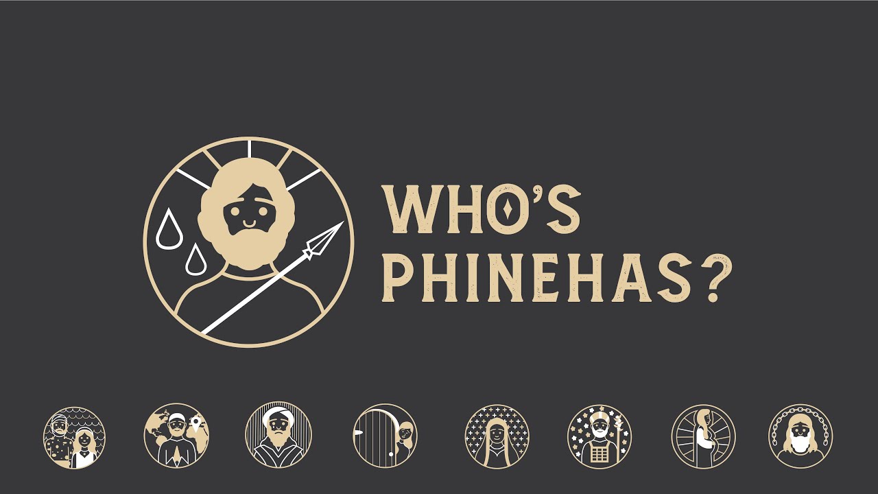 6.26.22 - Who's Phinehas?