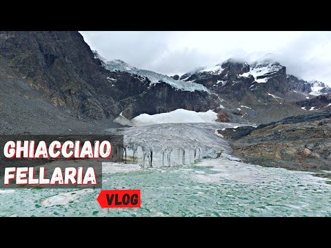 GHIACCIAIO FELLARIA | VLOG