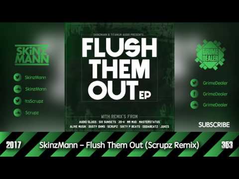 SkinzMann - Flush Them Out (Scrupz Remix) [2017|363]
