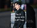 Top 13 BL Series With Rich BF Trope Blrama Blseries Blseriestowatch Bldrama Bl