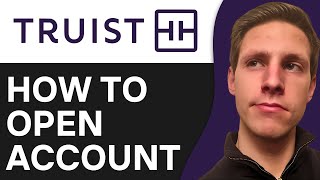 How To Open Truist Bank Account Online (2025) | Step By Step