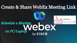 How to Create and Share Webex Meeting Link | Schedule a Meeting on Cisco WebEx