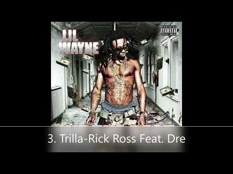 We The Best Lil' Wayne 3. Trilla-Rick Ross Feat. Dre
