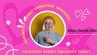 Görütülü Sohbet Operatörü