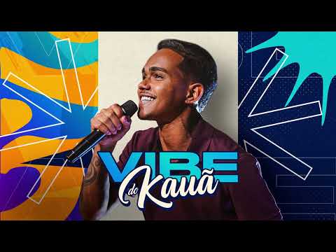 Vibe do Kauã - Repértorio Novo ( Kauã Araújo )