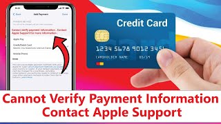 How to Fix Cannot verify payment information. Contact Apple Support for more information IOS 16