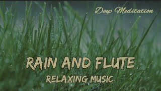 30 Mins of Deep Meditation, Relaxing Music, Insomnia, StressRelief, Deep Sleep |' Rain and Flute