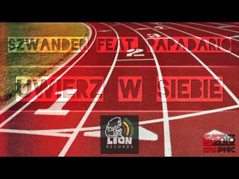 Szwander - Uwierz w siebie (ft. PapaDario)
