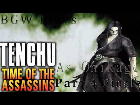 BGW Plays: Tenchu Time Of The Assassins (As Onikage) Part 4 Finale