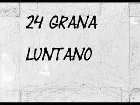 24 grana - Luntano