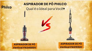Qual o Aspirador de Pó Ideal para Você? ?Philco Power Clean PAS4000V VS  Vertical 2 em 1 PAS1550C?: