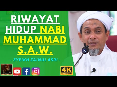 Syeikh Zainul Asri - RIWAYAT HIDUP NABI MUHAMMAD S.A.W.