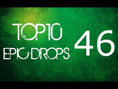 Top 10 Epic Drops #46