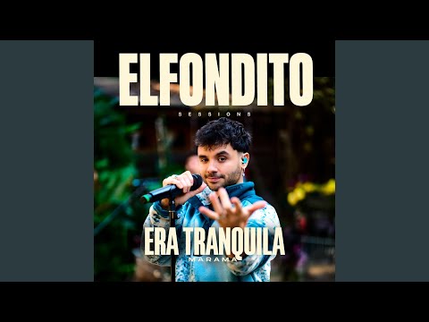 Era Tranquila (El Fondito Sessions)