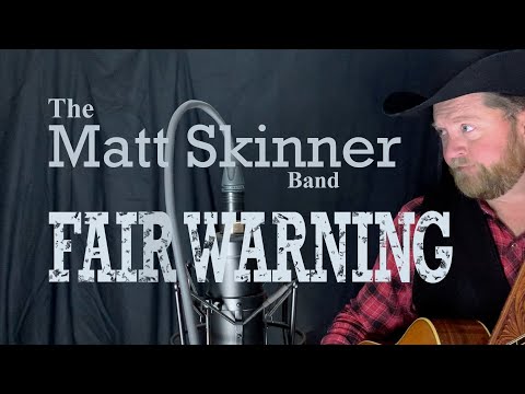 Matt Skinner Band - Fair Warning - LIVE from the Basement