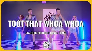 Toot That Whoa Whoa (A1 feat. PC) / Henry Choreography / JazzFunk Beginner Dance Class