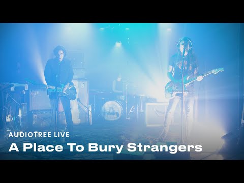 A Place To Bury Strangers on Audiotree Live (Full Session)