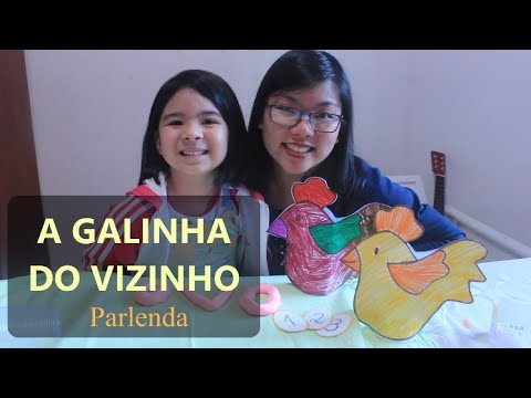 PARLENDA - A GALINHA DO VIZINHO - Ed. Infantil - Journal da Kah!