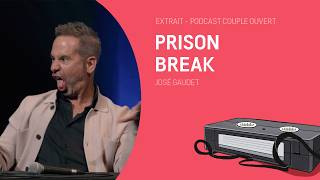 Couple Ouvert Date - Prison Break (lue avec José Gaudet)