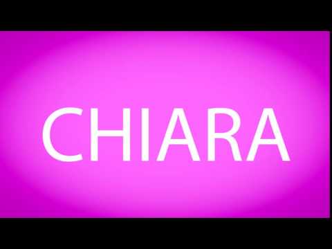 How to pronounce CHIARA