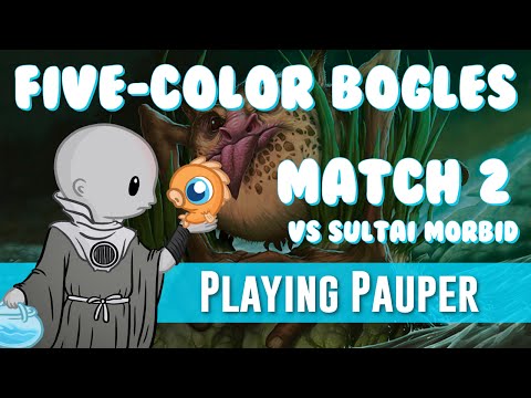 Playing Pauper: Five-Color Bogles vs Sultai Morbid (Match 2)