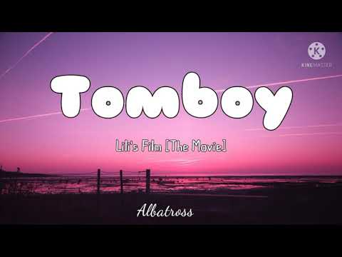 Lisa - Tomboy (lyrics) | LILI's FILM [The Movie]