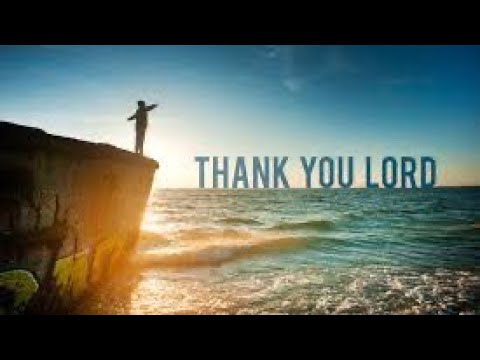 Thumbnail for Thank You, Lord video