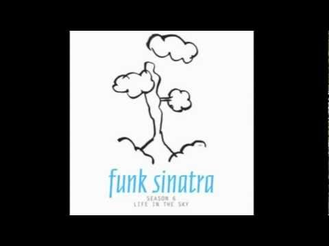 Funk Sinatra : I'm the big Balloon (audio)