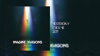 Imagine Dragons- Yesterday Lyrics